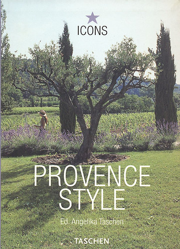 Angelika Taschen - Provence style - Exteriors, interiors, details (Taschen Icons)