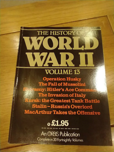 THE HISTORY OF World War II Volume 13