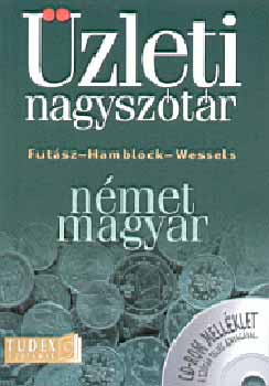 Dieter Hamblock; Dieter Wessels; Fut�sz Dezs� - N�met-magyar �zleti nagysz�t�r CD-ROM mell�klettel