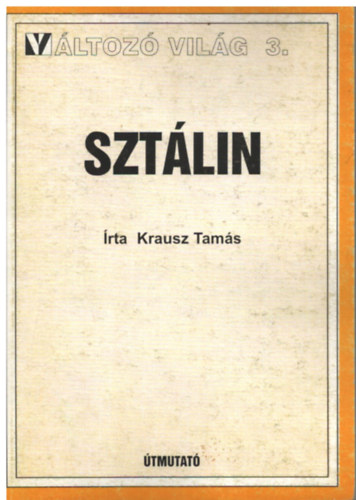 Krausz Tams - Sztlin - 1996 (Vltoz vilg 3.)