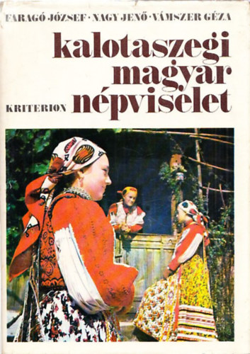 Faragó-Nagy-Vámszer - Kalotaszegi magyar népviselet