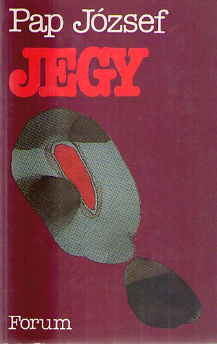 Pap József - Jegy (összegyűjtött versek)