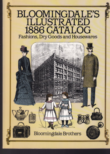 Bloomingdale's Illustrated 1886 Catalog