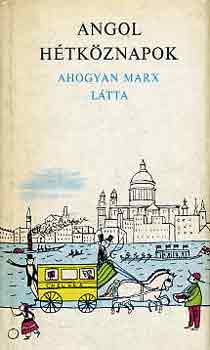 Angol hétköznapok (Ahogyan Marx látta)