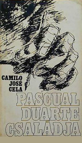 Jos� Camilo Cela - Pascual Duarte csal�dja