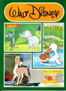 Walt Disney - Susi és Tekergő, Góliát (Dumbó), A rút kiskacsa