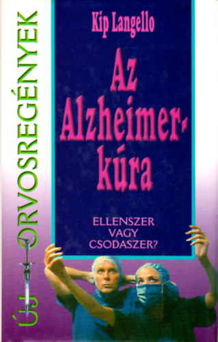 Kip Langello - Az Alzheimer-kúra
