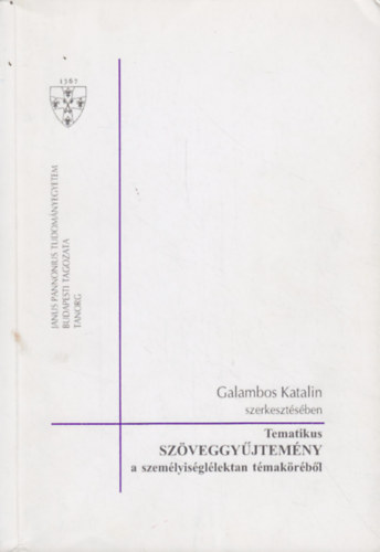 Galambos Katalin - Tematikus sz�veggy�jtem�ny a szem�lyis�gl�lektan t�mak�r�b�l