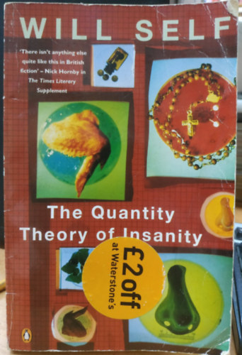 Will Self - The quantitiy theory of insanity and other stories