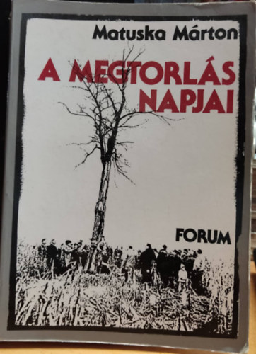 Matuska M�rton - A megtorl�s napjai