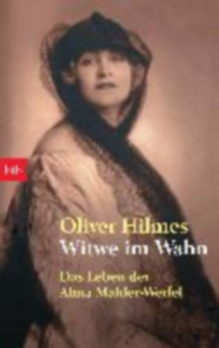 Oliver Hilmes - Witwe im Wahn