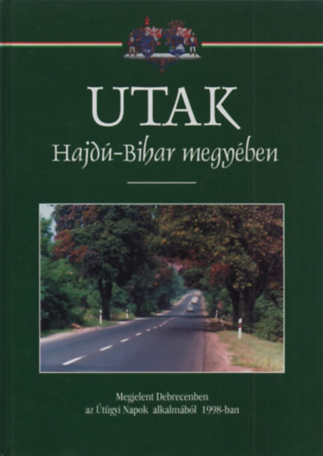 Simonyi Alfonz-Hossó Attila - Utak Hajdú-Bihar megyében