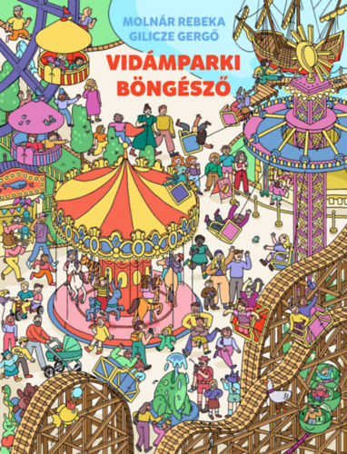 Molnár Rebeka Gilicze Gergő - Vidámparki böngésző