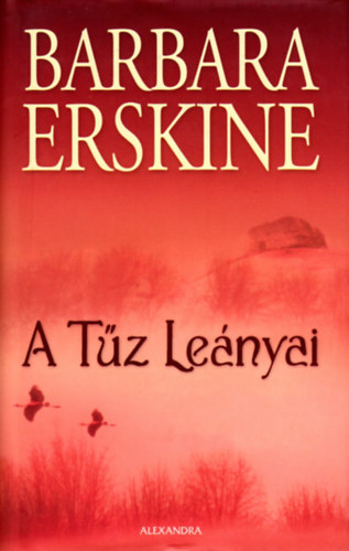 Barbara Erskine - A Tűz Leányai