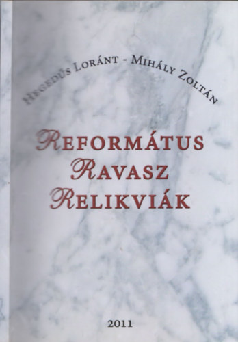 Mihly Zoltn Hegeds Lornt - Reformtus Ravasz Relikvik - DEDIKLT!