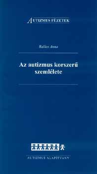 Bal�zs Anna - Az autizmus korszer� szeml�lete