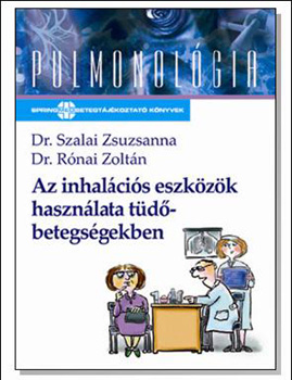 Dr. Szalai Zsuzsanna; Dr. Rnai Zoltn - Az inhalcis eszkzk hasznlata tdbetegsgekben