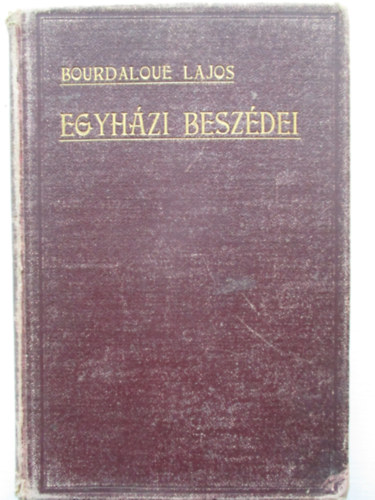 Bourdaloue Lajos - Bourdaloue Lajos Egyhzi beszdei