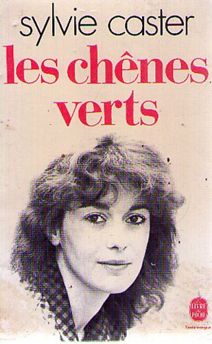 Sylvie Caster - Les chenes verts