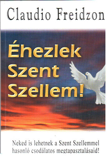 Claudio Freidzon - hezlek Szent Szellem!