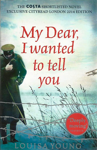 Louisa Young - My Dear, I wanted to tell you