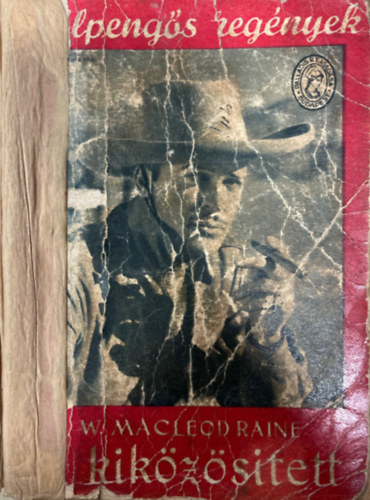 W. Macleodraine - A kik�z�s�tett (F�lpeng�s reg�nyek)