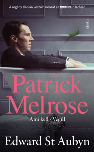 Edward St. Aubyn - Patrick Melrose 2.