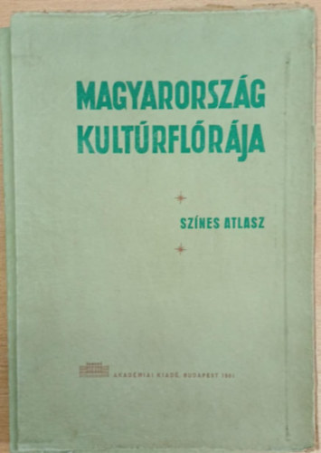 Csapody Vera - Magyarorsz�g kult�rfl�r�ja - Sz�nes atlasz (180 sz�nes m�lap) (k�s�r�f�zettel)