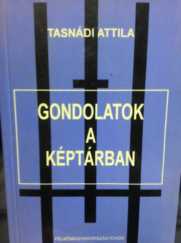 Tasndi Attila - Gondolatok a kptrban