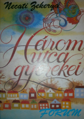 Necati Zekerya - H�rom utca gyerekei