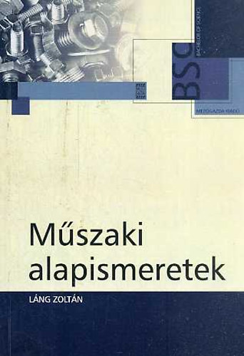 Láng Zoltán - Műszaki alapismeretek