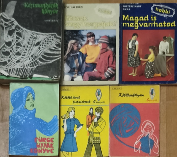 Gazdn Olasz Ella - 6db kzimunkval kapcsolatos knyv - Kttanfolyam, Kttt divat fiataloknak, Frge ujjak knyve, Magad is megvarrhatod, Kssek vagy horgoljak?, Gazdn Olasz Ella-Kzimunkzk knyve