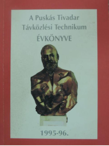 A Pusks Tivadar Tvkzlsi Technikum vknyve 1995-96.