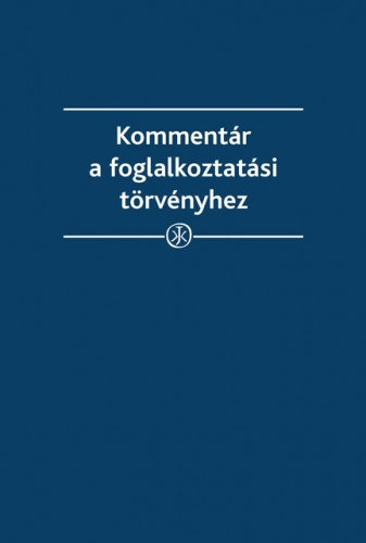 dr. Funtig Zolt�n dr. Boncz T�nde - Komment�r a foglalkoztat�si t�rv�nyhez