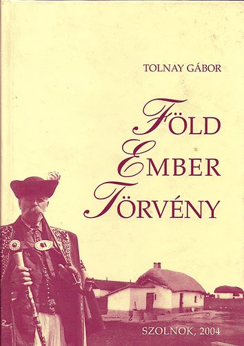 Tolnay Gbor - Fld, ember, trvny