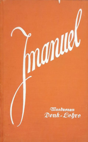 Dr. O.Z. A. Hanish - Imanuel Masdasnan-Denk-Lehre Meister-Vortrge 1925 1.Band