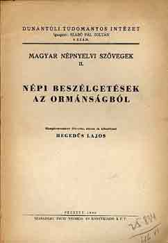 Hegeds Lajos - Npi beszlgetsek az Ormnsgbl