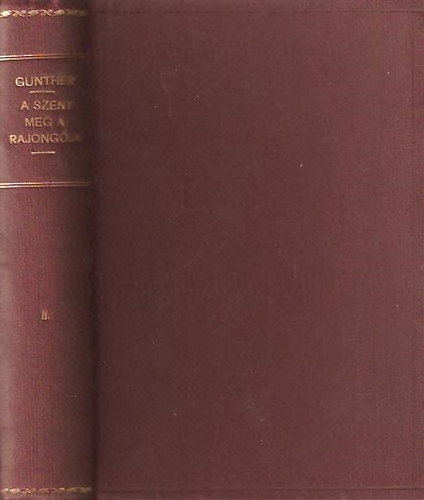 Agnes G�nther - A Szent meg a rajong�ja II. (t�red�k)