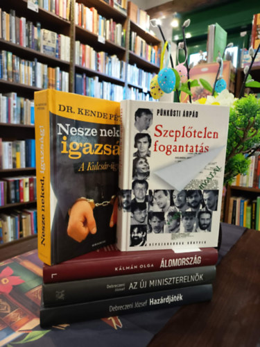 Dr. P�nk�sti, �rp�d, P�nk�sti �rp�d, K�lm�n Olga, Debreczeni J�zsef Kende P�ter - Politika k�nyvcsomag 5 darabos K�NYVMENT� AJ�NLAT: Nesze neked, igazs�g! - A Kulcs�r-�gy, Szepl�tlen fogantat�s, �lomorsz�g, Az �j minisztereln�k, Haz�rdj�t�k