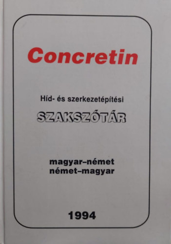 Németh István - Concretin - Híd- és szerkezetépítési szakszótár (Magyar-német, német-magyar)