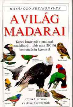 Alan Greensmith Colin Harrison - A vilg madarai