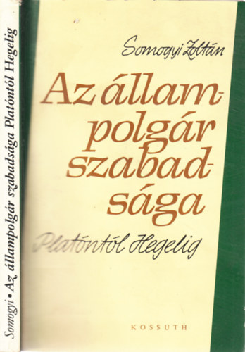 Somogyi Zoltán - Az állampolgár szabadsága (dedikált)