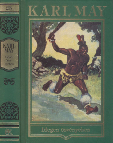 Karl May - Idegen ösvényeken (Karl May összes művei 23.)