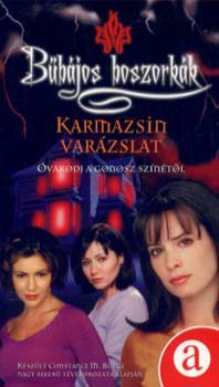 F. Goldsborough - Bbjos boszorkk - Karmazsin varzslat (vakodj a Gonosz szntl)