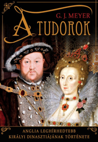 G. J. Meyer - A Tudorok
