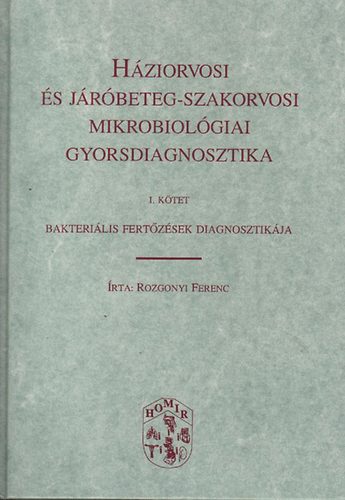 Rozgonyi Ferenc - Hziorvosi s jrbeteg-szakorvosi mikrobiolgiai gyorsdiagnosztika I.