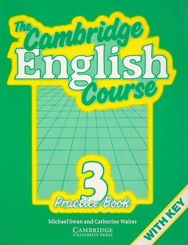 Chaterine Walter Michael Swan - The Cambridge English Course 3. (Practice Book + Student's Book)