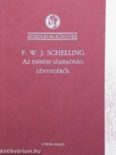Martin Heidegger - Schelling �rtekez�se az emberi szabads�g l�nyeg�r�l (1809)