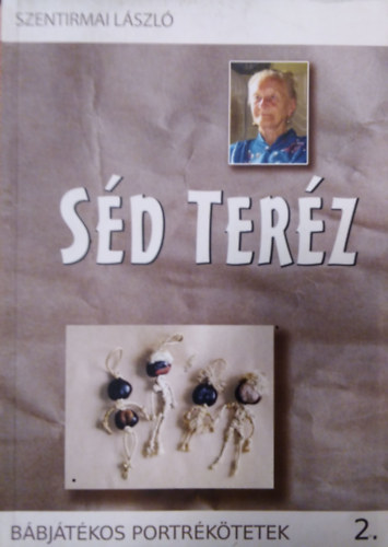 Szentirmai Lszl - Sd Terz ( Bbjtkos portrtletek 2. )