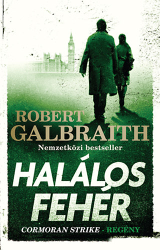 Robert Galbraith (J. K. Rowling) - Halálos fehér